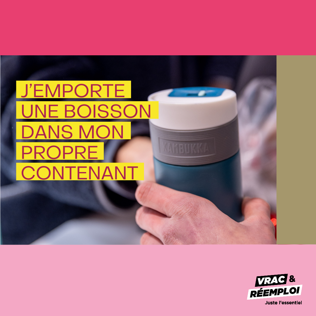 J’emporte une boisson dans mon propre contenant